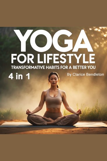 Yoga for Lifestyle - Transformative Habits for a Better You (4 in 1) - cover