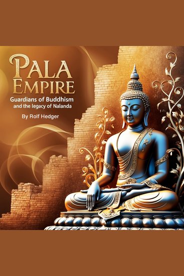Pala Empire - Guardians of Buddhism and the Legacy of Nalanda - cover