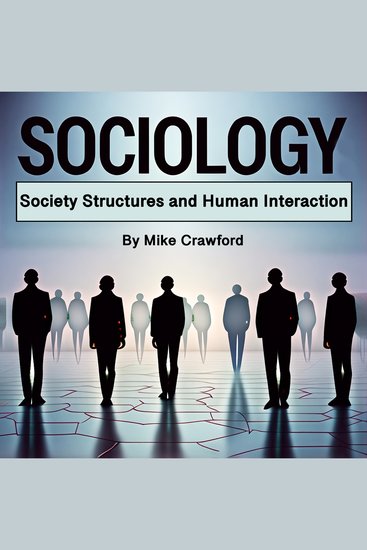 Sociology - Society Structures and Human Interaction - cover