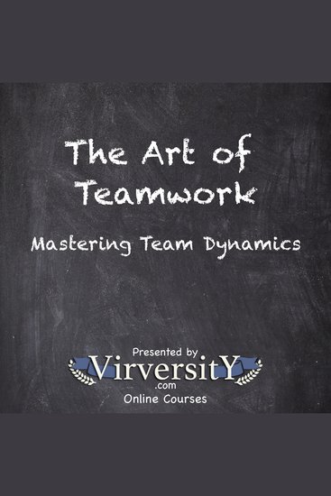 The Art of Teamwork - Mastering Team Dynamics - cover