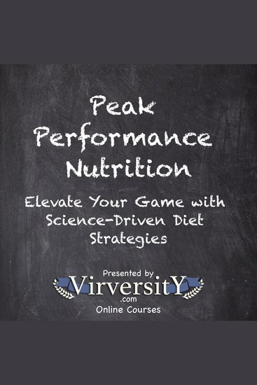 Peak Performance Nutrition - Elevate Your Game with Science-Driven Diet Strategies - cover