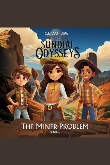 The Miner Problem - A Family Friendly Adventure Series Exploring Cultures Through History - cover
