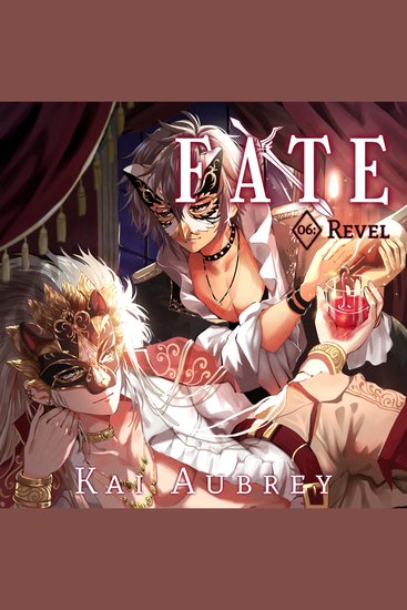 Fate: Part VI - Revel (Yaoi MM Royalty Romance) - cover