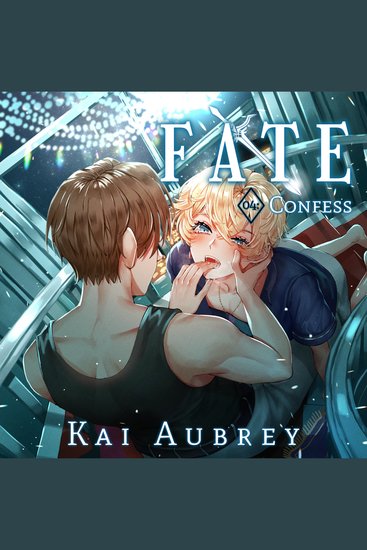 Fate: Part IV - Confess (Yaoi Steamy MM Romance) - cover