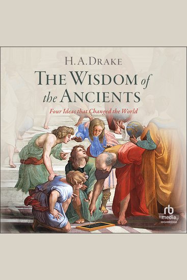 The Wisdom of the Ancients - Four Ideas that Changed the World - cover