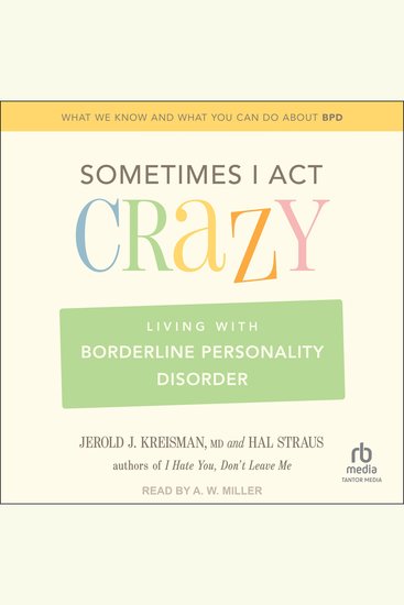 Sometimes I Act Crazy - Living With Borderline Personality Disorder - cover