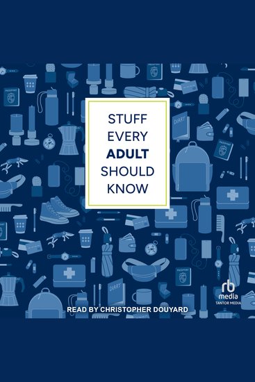 Stuff Every Adult Should Know - A Pocket-Sized Guide to Grown-Up Know-How from Taxes to Small Talk (Stuff You Should Know) - cover