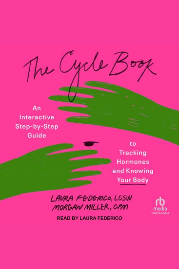 The Cycle Book - An Interactive Step-by-Step Guide to Tracking Hormones and Knowing Your Body - cover