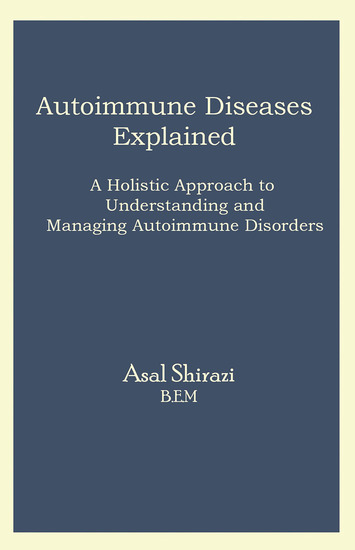 Autoimmune Diseases Explained - A Holistic Approach to Understanding and Managing Autoimmune Disorders - cover