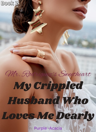 My Crippled Husband Who Loves Me Dearly - Knocked Up by the CEO - cover