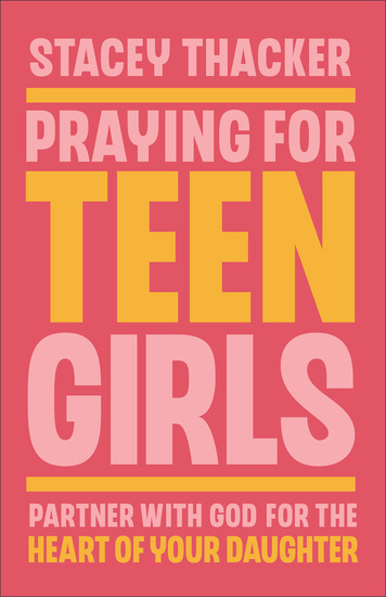 Praying for Teen Girls - Partner with God for the Heart of Your Daughter - cover