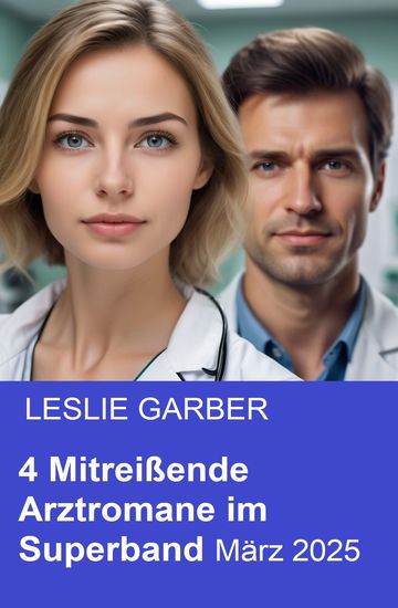 4 Mitreißende Arztromane im Superband März 2025 - cover