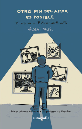 Otro fin del amor es posible - Diario de un profesor de filosofía - cover