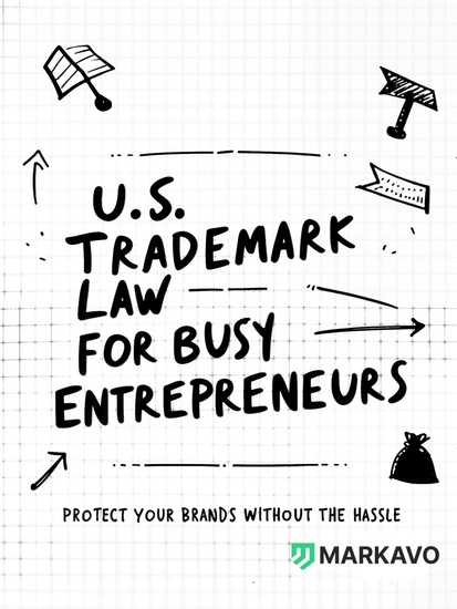 US Trademark Law for Busy Entrepreneurs - Protect Your Brands Without the Hassle - cover