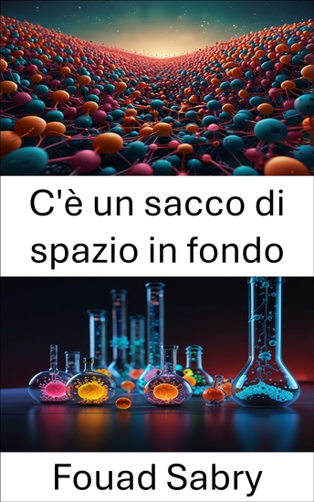 C'è un sacco di spazio in fondo - Esplorare le frontiere dell'innovazione e della tecnologia su scala nanometrica - cover