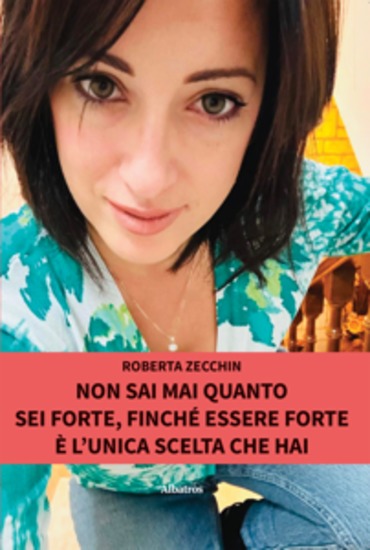 Non sai mai quanto sei forte finché essere forte è l’unica scelta che hai - cover