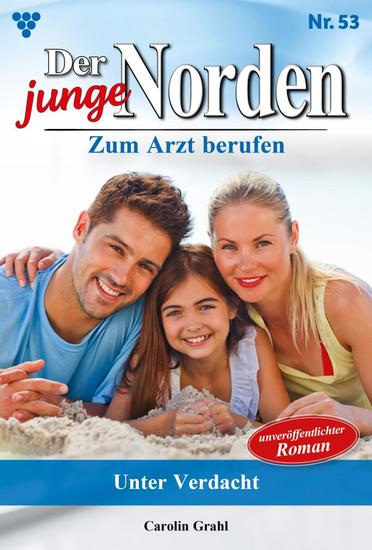 Unter Verdacht - Der junge Norden 53 – Arztroman - cover