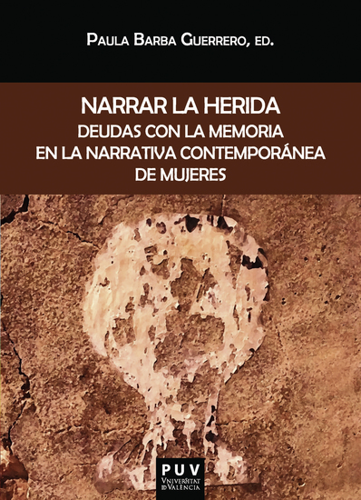 Narrar la herida - Deudas con la memoria en la narrativa contemporánea de mujeres - cover