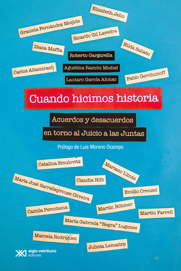 Cuando hicimos historia - Acuerdos y desacuerdos en torno al Juicio a las Juntas - cover