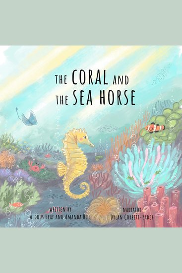 The Coral And The Sea Horse - Where Little Ears go on Big Adventures - cover