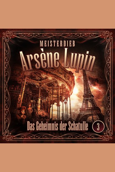 Meisterdieb Arsène Lupin - Folge 3: Das Geheimnis der Schatulle - cover
