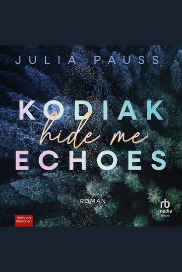 Kodiak Echoes - Hide Me - Roman - cover