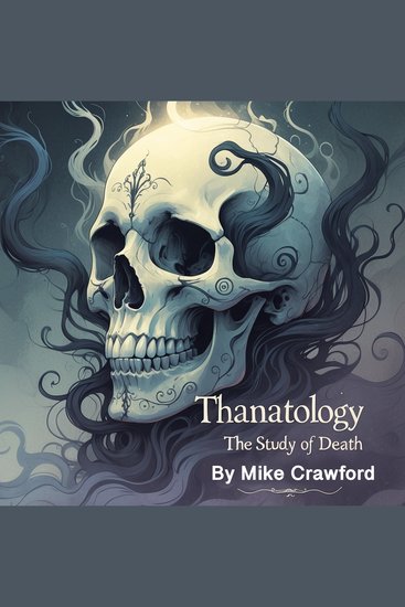 Thanatology - The Study of Death - cover