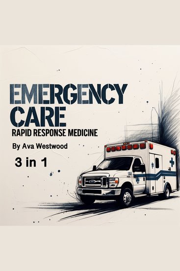 Emergency Care - Rapid Response Medicine (3 in 1) - cover