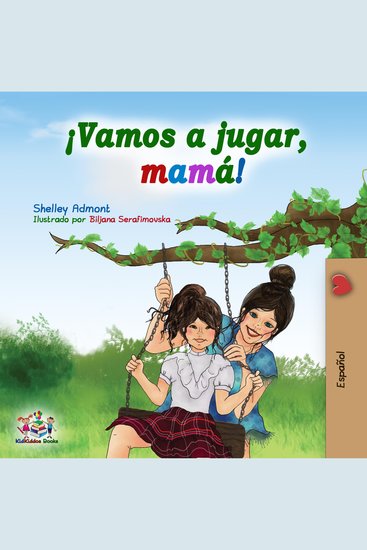 ¡Vamos a jugar mamá! (Spanish Edition) - Let’s Play Mom! (Spanish Edition) - cover