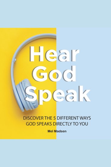 Hear God Speak: Discover the 5 different ways God speaks directly to you - cover