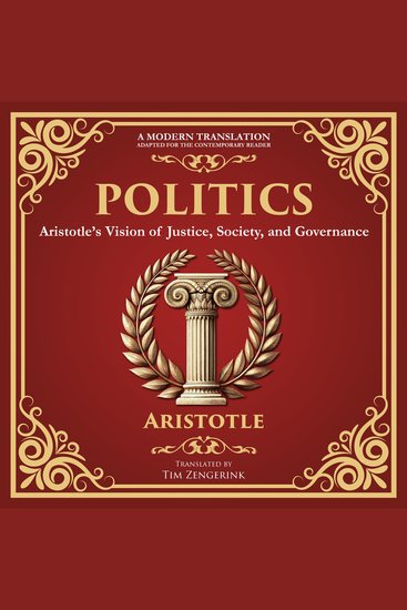Politics - Aristotle’s Vision of Justice Society and Governance - A Modern Translation - Adapted for the Contemporary Reader - cover