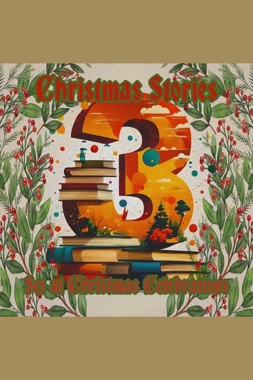 3 Christmas Stories - Set at Christmas Celebrations - A trio of Xmas themed stories for the holiday season - cover