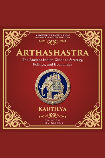 Arthashastra - The Ancient Indian Guide to Strategy Politics and Economics - A Modern Translation - Adapted for the Contemporary Reader - cover