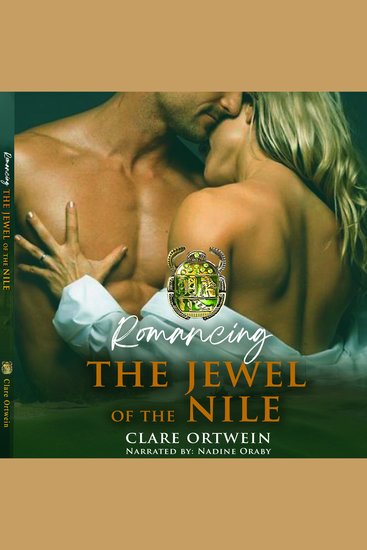 Romancing the Jewel of the Nile - Archaeologist Lily Archer's Quest for a Legendary Pharaoh's Treasure the Jewel of the Nile - cover