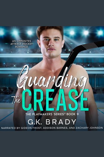 Guarding the Crease - An Opposites Attract Hockey Romance - cover
