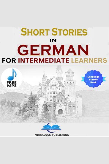 Short Stories in German for Intermediate Learners - Expand Your Vocabulary and Learn German the Fun Way With Humorous Stories! - cover