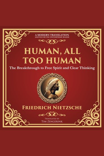Human All Too Human - Reflections on Humanity Morality and Progress – A Modern Translation – Adapted for the Contemporary Reader - cover