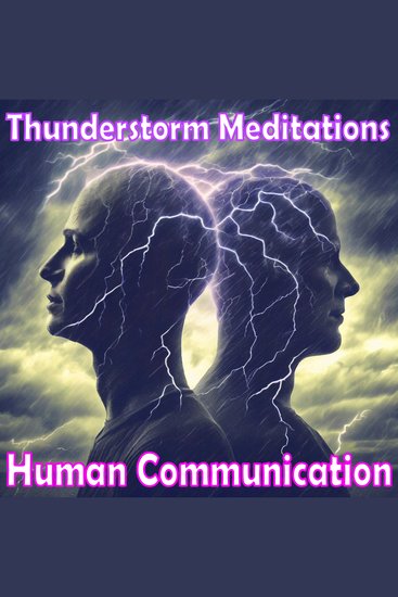 Thunderstorm Meditations - Human Communication - cover