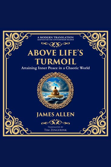 Above Life’s Turmoil - Attaining Inner Peace in a Chaotic World - cover
