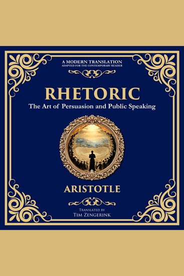 Rhetoric - The Art of Persuasion and Public Speaking - cover