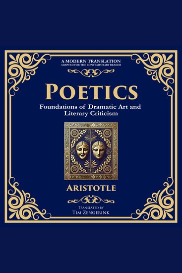 Poetics - The Foundations of Storytelling and Dramatic Theory - cover