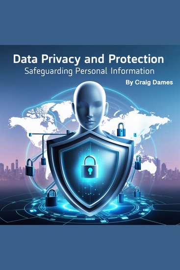 Data Privacy and Protection - Safeguarding Personal Information - cover