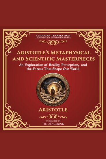 Aristotle’s Metaphysical and Scientific Masterpieces - Metaphysics On Sense and the Sensible On Life and Death & On Breathing - cover