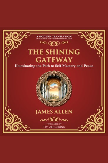 The Shining Gateway - Illuminating the Path to Self-Mastery and Peace - cover