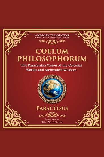Coelum Philosophorum - The Secrets of Alchemy Nature and Spiritual Wisdom - A Modern Translation - Adapted for the Contemporary Reader - cover