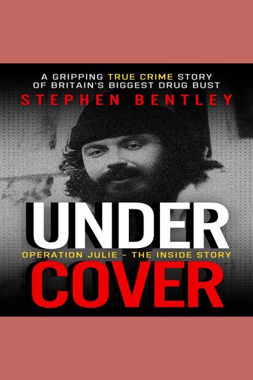 Undercover - Operation Julie - The Inside Story - A Gripping True Crime Story of Britain's Biggest Drug Bust - cover