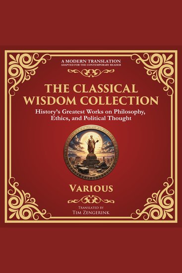 The Classic Wisdom Collection - Meditations by Marcus Aurelius Thus Spoke Zarathustra by Friedrich Nietzsche The Art of War & Many More Classic Works - cover