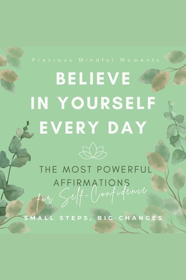 The Most Powerful Affirmations for Self-Confidence - Believe in Yourself Every Day - cover