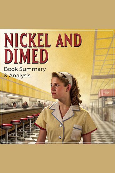 Nickel and Dimed: Book Summary & Analysis - cover