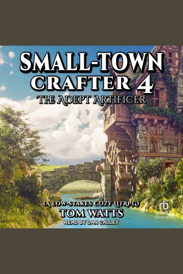 Small-Town Crafter 4 - The Adept Artificer - cover
